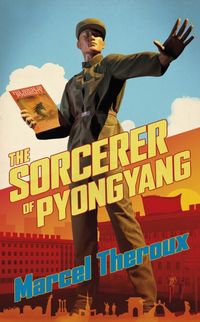 Produktbild: Theroux, M: Sorcerer of Pyongyang