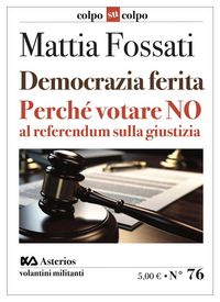 Produktbild: Democrazia ferita. Perch&eacute; votare no al referendum sulla giustizia