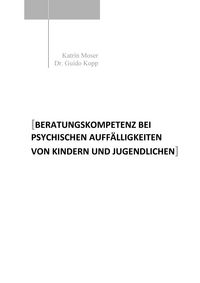 Produktbild: Beratungskompetenz bei psychischen Auff&auml;lligkeiten von Kindern und Jugendlichen