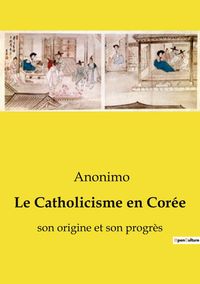 Produktbild: Le Catholicisme en Cor&eacute;e