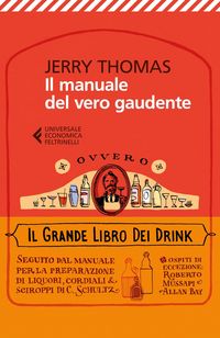 Produktbild: Il manuale del vero gaudente, ovvero il grande libro dei drink