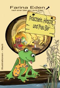 Produktbild: Fr&ouml;schlein, Hirschi und Frau B&auml;r