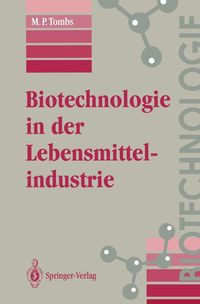 Bild vom Artikel Biotechnologie in der Lebensmittelindustrie vom Autor M. P. Tombs