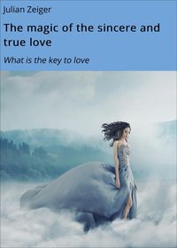 Produktbild: The Magic of the sincere and true love