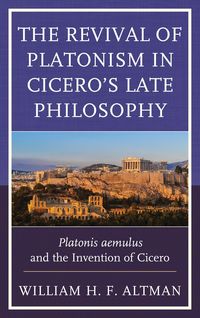 Produktbild: The Revival of Platonism in Cicero's Late Philosophy