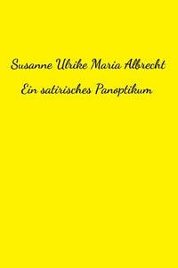 Produktbild: Ein satirisches Panoptikum