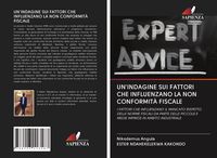 Produktbild: Un'indagine Sui Fattori Che Influenzano La Non Conformit&agrave; Fiscale