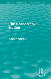 Produktbild: The Conservative Nation (Routledge Revivals)