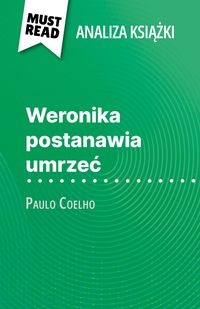 Produktbild: Weronika postanawia umrzec ksiazka Paulo Coelho (Analiza ksiazki)