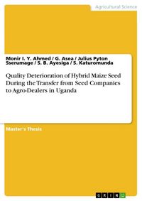 Produktbild: Quality Deterioration of Hybrid Maize Seed During the Transfer from Seed Companies to Agro-Dealers in Uganda
