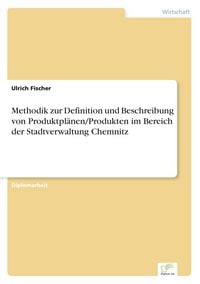Produktbild: Methodik zur Definition und Beschreibung von Produktpl&auml;nen/Produkten im Bereich der Stadtverwaltung Chemnitz
