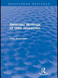 Produktbild: Selected Writings of Otto Jespersen (Routledge Revivals)