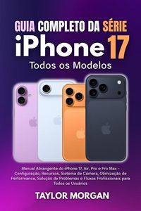 Produktbild: Guia Completo da S&eacute;rie iPhone 17: Todos os Modelos