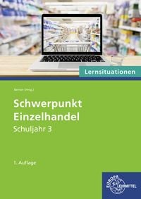Produktbild: Schwerpunkt Einzelhandel Lernsituationen Schuljahr 3