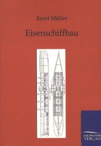 Bild vom Artikel Eisenschiffbau vom Autor Ernst Müller