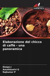 Produktbild: Elaborazione del chicco di caff&egrave; - una panoramica