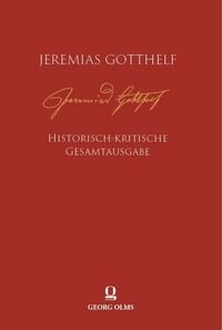 Produktbild: Jeremias Gotthelf: Historisch-kritische Gesamtausgabe (HKG)