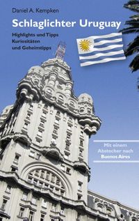 Bild vom Artikel Schlaglichter Uruguay vom Autor Daniel A. Kempken