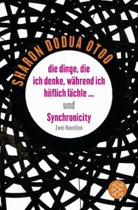 Produktbild: Die dinge, die ich denke, w&auml;hrend ich h&ouml;flich l&auml;chle &hellip; und Synchronicity