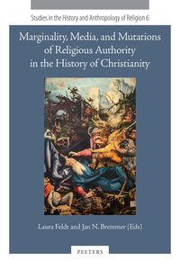 Produktbild: Marginality, Media, and Mutations of Religious Authority in the History of Christianity