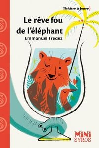 Produktbild: Le r&ecirc;ve fou de l'&eacute;l&eacute;phant
