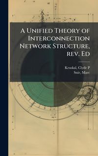 Produktbild: A Unified Theory of Interconnection Network Structure, rev. Ed