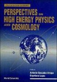 Produktbild: Perspectives on High Energy Physics and Cosmology - Proceedings of the Conference