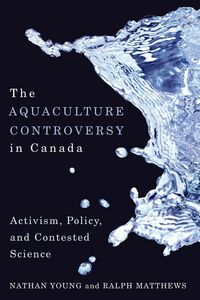 Produktbild: Young, N: Aquaculture Controversy in Canada