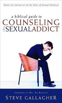 Produktbild: A Biblical Guide to Counseling the Sexual Addict
