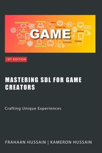 Produktbild: Mastering SDL for Game Creators: Crafting Unique Experiences (SDL Game Development Series)