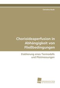 Produktbild: Chorioideaperfusion in Abh&auml;ngigkeit von Flie&szlig;bedingungen