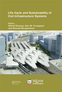 Produktbild: Life-Cycle and Sustainability of Civil Infrastructure Systems