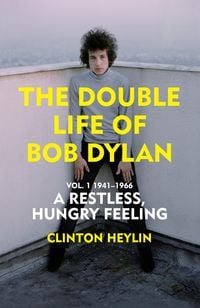 Produktbild: Heylin, C: The Double Life of Bob Dylan Vol. 1
