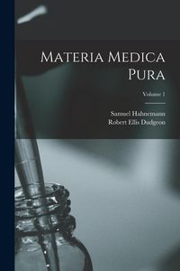 Produktbild: Materia Medica Pura; Volume 1