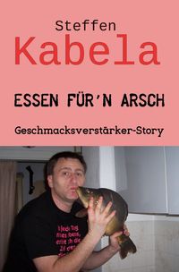 Produktbild: Essen f&uuml;r&acute;n Arsch