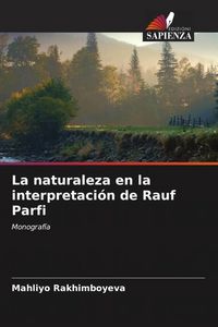 Produktbild: La naturaleza en la interpretaci&oacute;n de Rauf Parfi