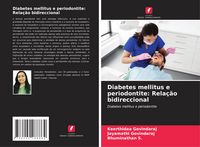 Produktbild: Diabetes mellitus e periodontite: Rela&ccedil;&atilde;o bidireccional