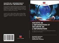 Produktbild: Soci&eacute;t&eacute; De L'information Et S&eacute;curit&eacute; De L'information