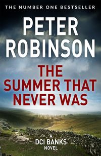 Bild vom Artikel The Summer That Never Was vom Autor Peter Robinson