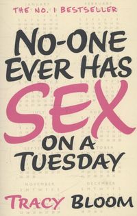Produktbild: Bloom, T: No-one Ever Has Sex on a Tuesday