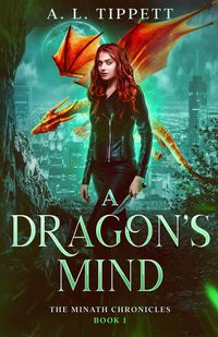 Produktbild: A Dragon's Mind (The MINATH Chronicles, #1)