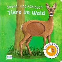 Produktbild: Sound- und F&uuml;hlbuch Tiere im Wald (mit 6 Sound- und F&uuml;hlelementen)