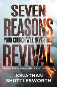 Produktbild: Seven Reasons Your Church Will Never Have Revival
