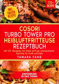 Produktbild: COSORI Turbo Tower Pro Hei&szlig;luftfritteuse Rezeptbuch