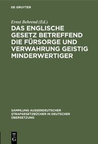 Produktbild: Das englische Gesetz betreffend die F&uuml;rsorge und Verwahrung geistig Minderwertiger