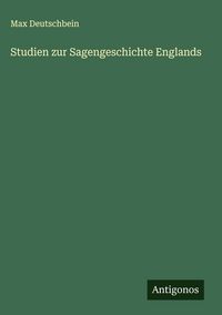 Produktbild: Studien zur Sagengeschichte Englands