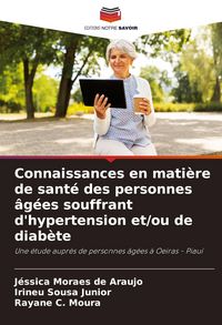 Produktbild: Connaissances en mati&egrave;re de sant&eacute; des personnes &acirc;g&eacute;es souffrant d'hypertension et/ou de diab&egrave;te