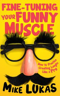 Produktbild: Fine-Tuning Your Funny Muscle (Funny Muscle Series, #2)