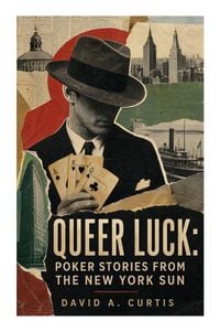 Produktbild: Queer Luck: Poker Stories from the New York Sun