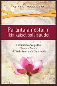 Produktbild: Parantajamestarin ikiaikaiset salaisuudet